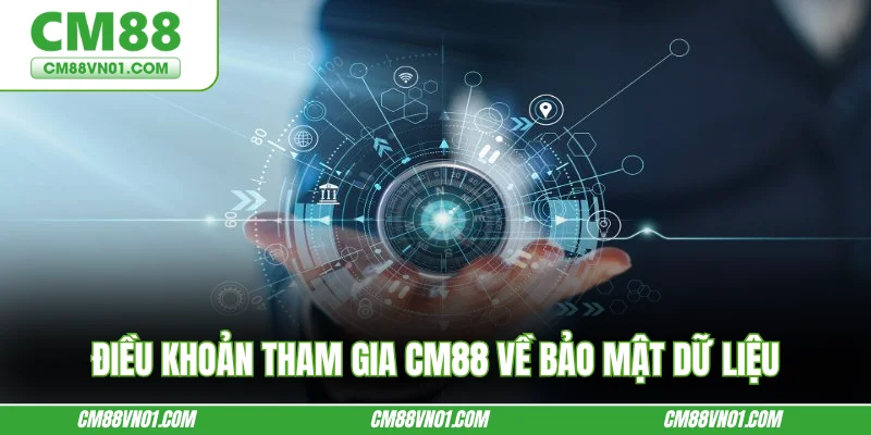Điều khoản tham gia CM88 về bảo mật dữ liệu
