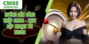 Hướng dẫn đăng nhập CM88