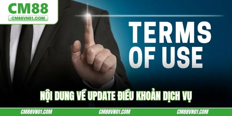Nội dung về update điều khoản dịch vụ